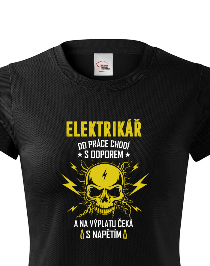 Dámské funkční tričko Elektrikář do práce chodí s odporem