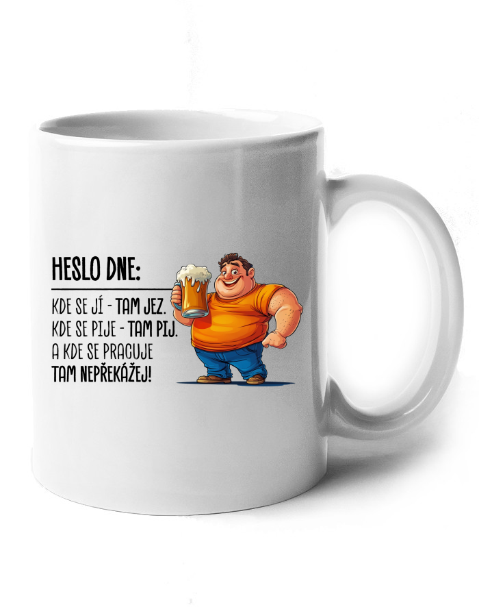 Keramický hrnek Heslo dne – Jez, pij, nepřekážej