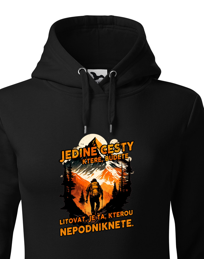Dámská mikina s kapucí – Jediné cesty, které budete litovat