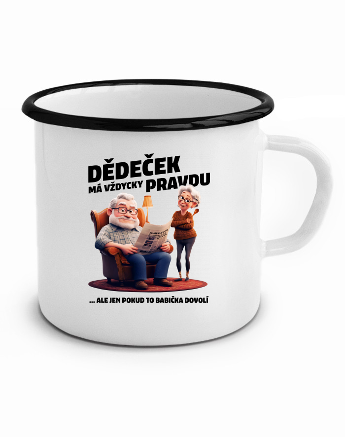 Plechový hrneček Dědeček (ne)má vždycky pravdu