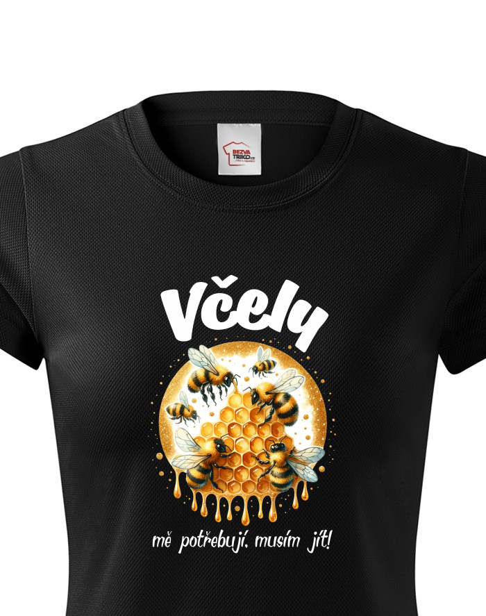 Dámské funkční tričko Včely mě potřebují musím jít