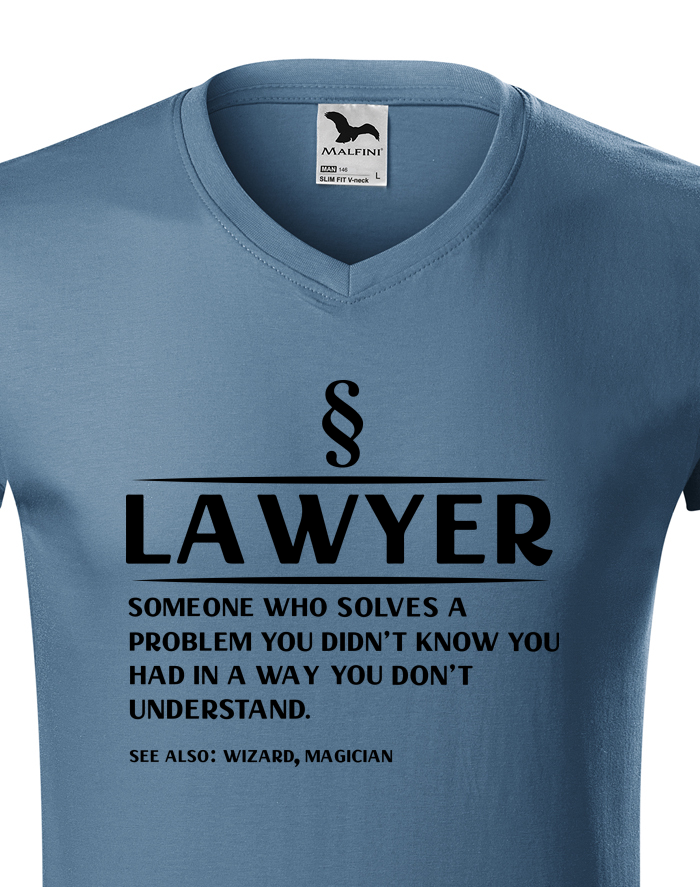 Pánské tričko s výstřihem do V – Lawyer: someone who solves a problem
