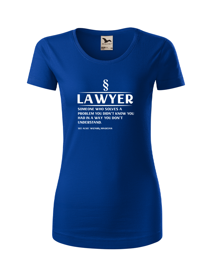 Dámské tričko Lawyer – someone who solves a problem
