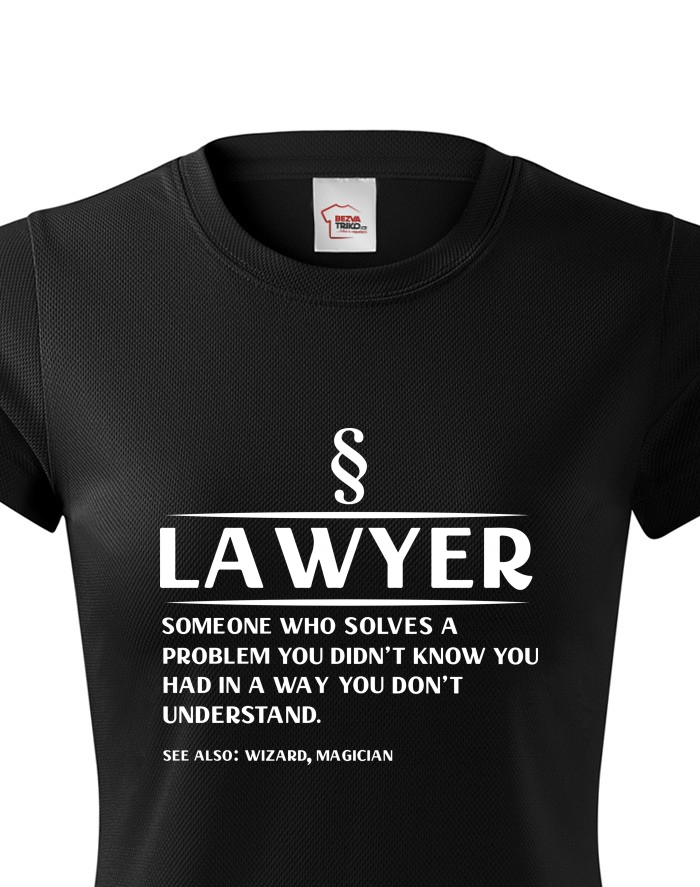 Dámské funkční tričko Lawyer – someone who solves a problem