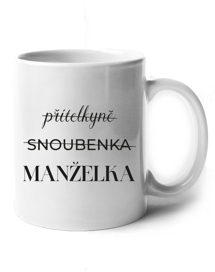 Keramický hrnek Přítelkyně - Snoubenka - Manželka