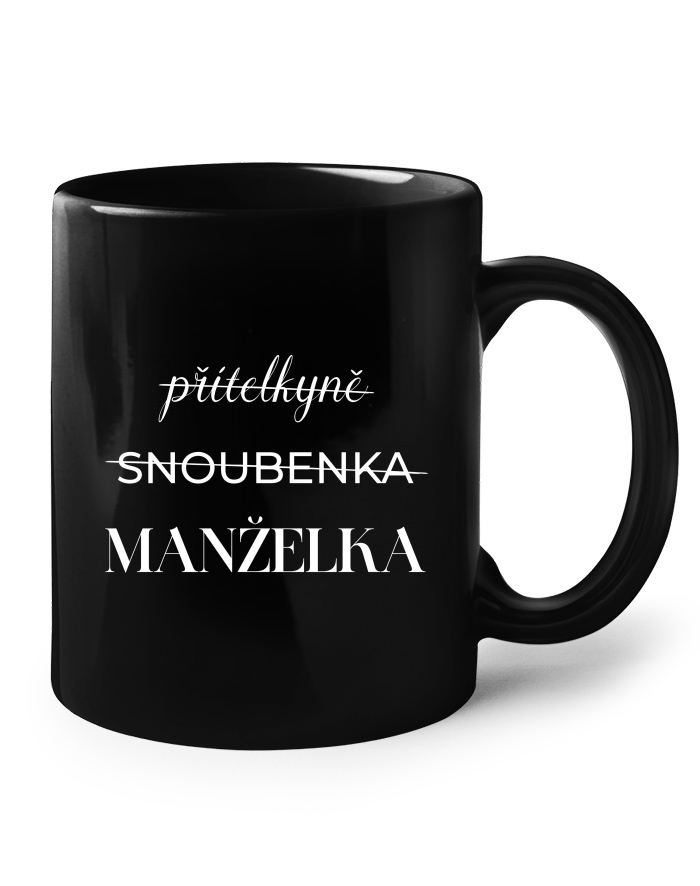 Keramický hrnek Přítelkyně - Snoubenka - Manželka
