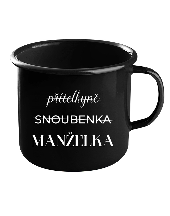 Plechový hrneček Přítelkyně – Snoubenka – Manželka