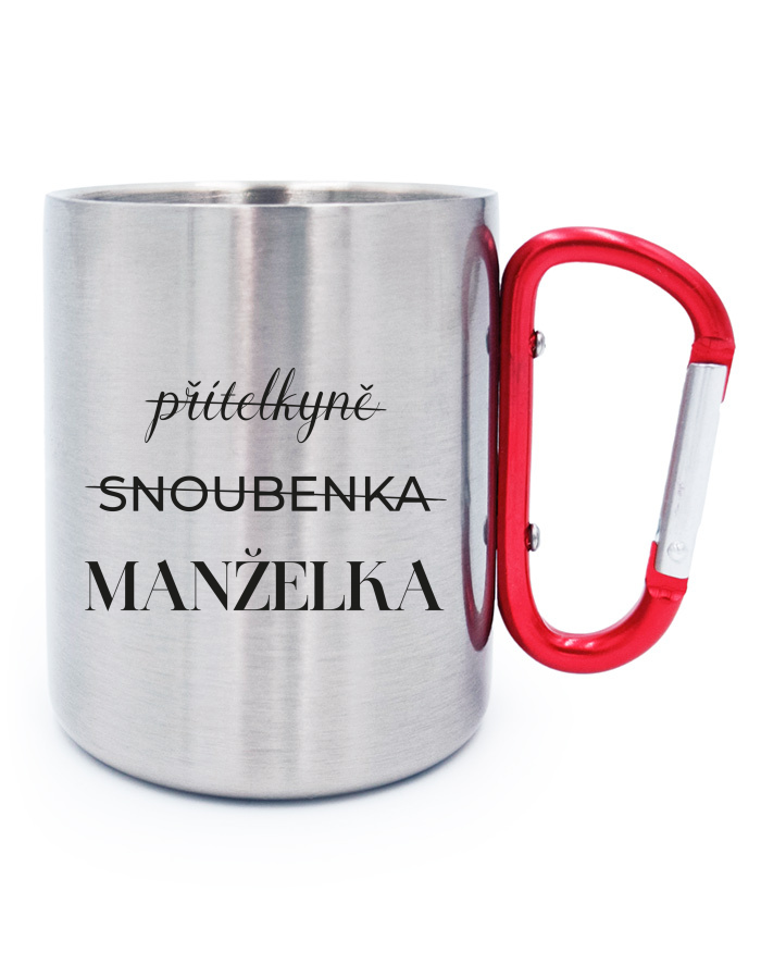 Nerezový hrnek s karabinou Přítelkyně - Snoubenka - Manželka