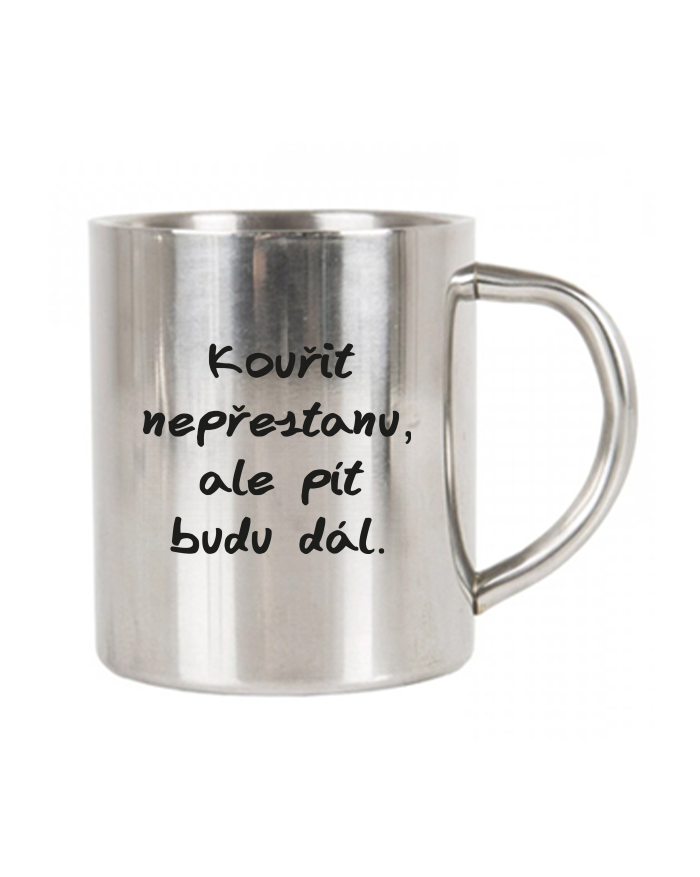 Nerezový termohrnek Kouřit nepřestanu, ale pít budu dál