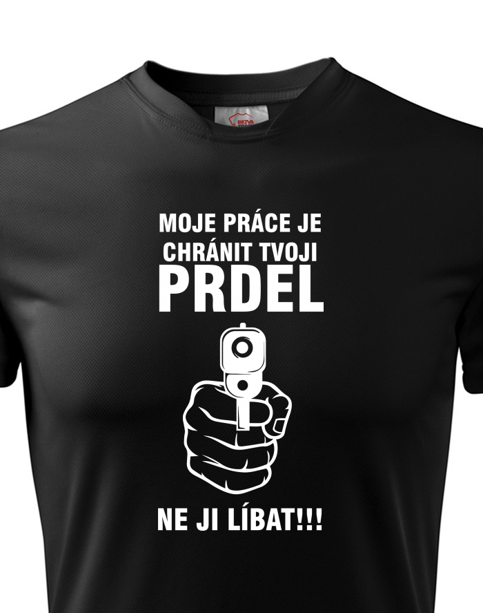 Chráním tvoji prdel - pánské funkční tričko