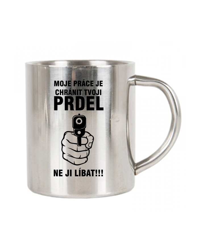Nerezový termohrnek Chráním tvoji prdel