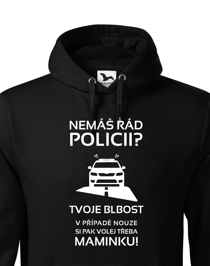 Pánská mikina s kapucí Nemáš rád policii