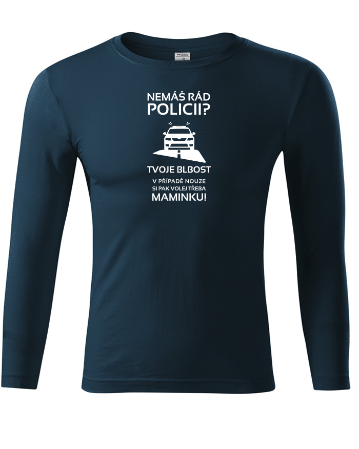 Tričko s dlouhým rukávem Nemáš rád policii
