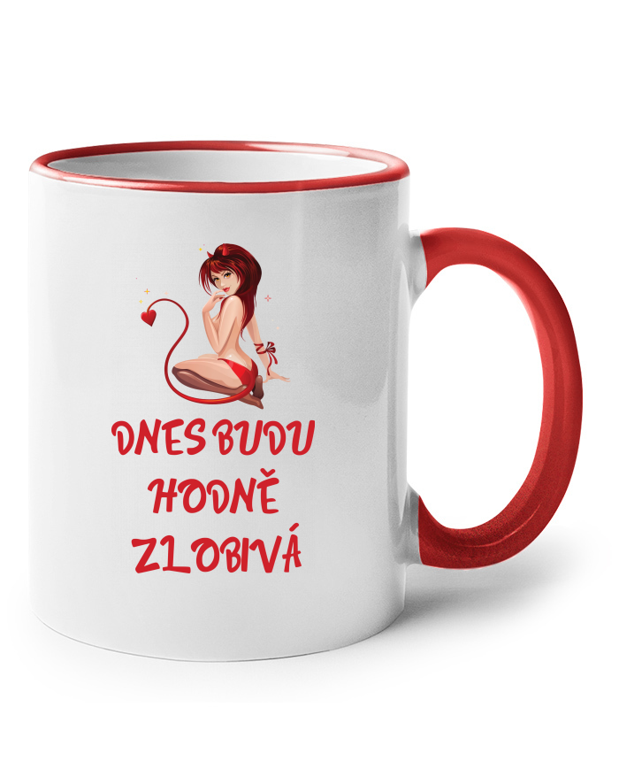 Keramický hrnek s barevným uchem - Dneska budu hodně zlobivá