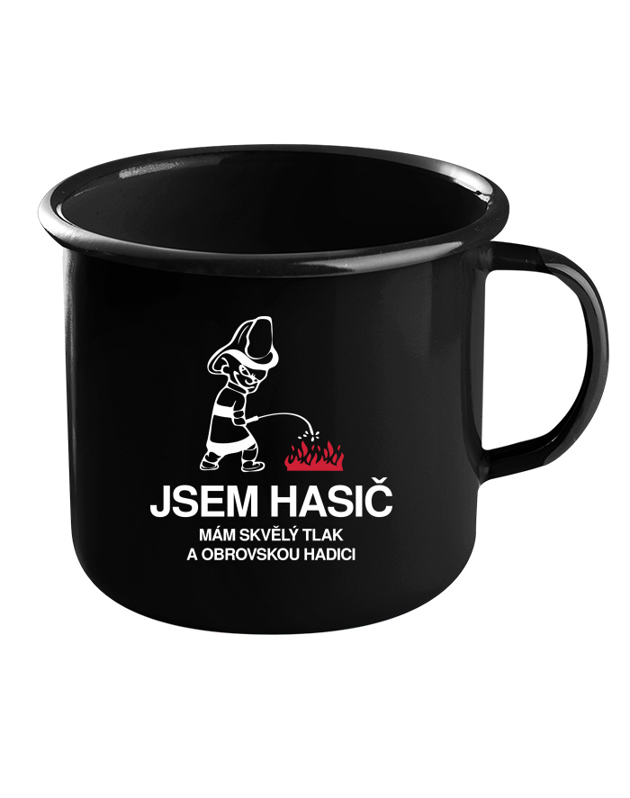 Plechový hrneček Jsem hasič – mám skvělý tlak a obrovskou hadici