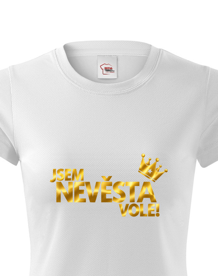 Jsem nevěsta vole! Dámské funkční tričko