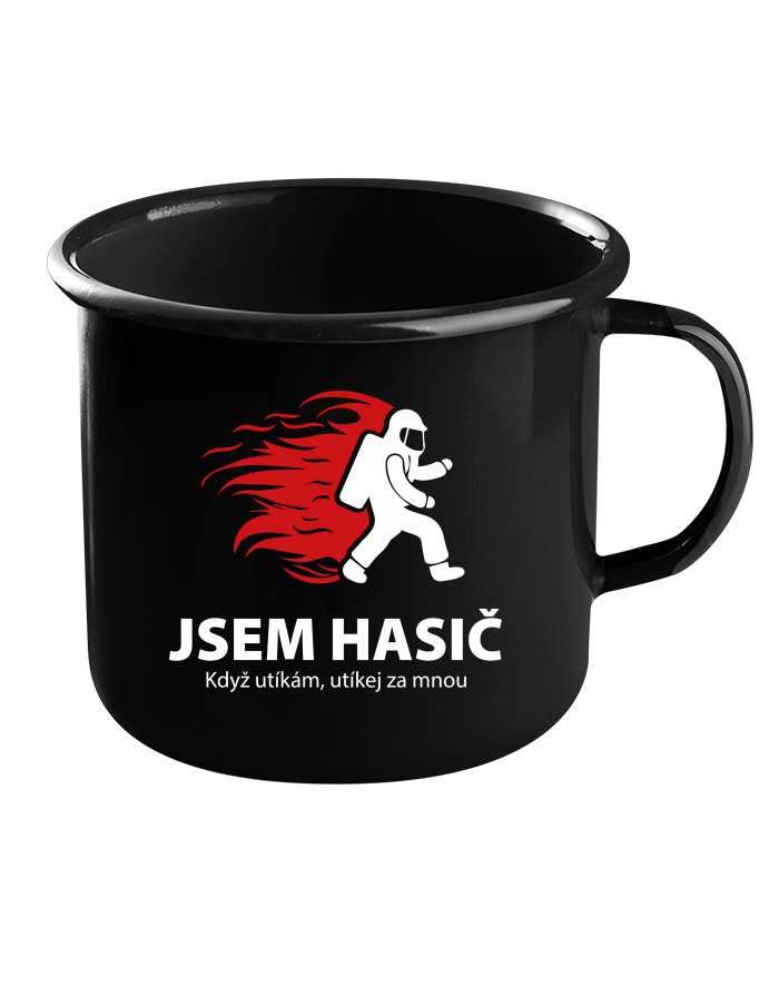 Plechový hrneček černý - Jsem hasič. Když utíkám, utíkej za mnou