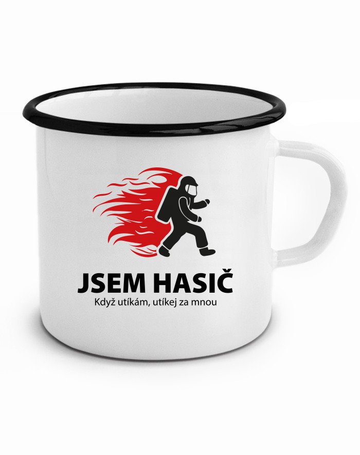 Plechový hrneček Jsem hasič. Když utíkám, utíkej za mnou