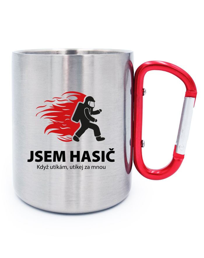 Nerezový hrnek s karabinou - Jsem hasič. Když utíkám, utíkej za mnou