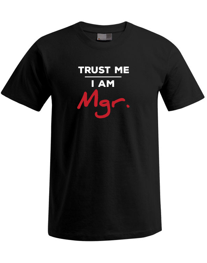 Trust me I am Mgr - pánské tričko Plus Size