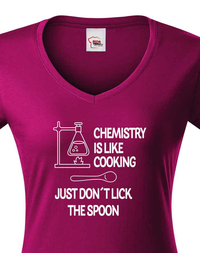 Dámské tričko s výstřihem do V - Chemistry is like Cooking