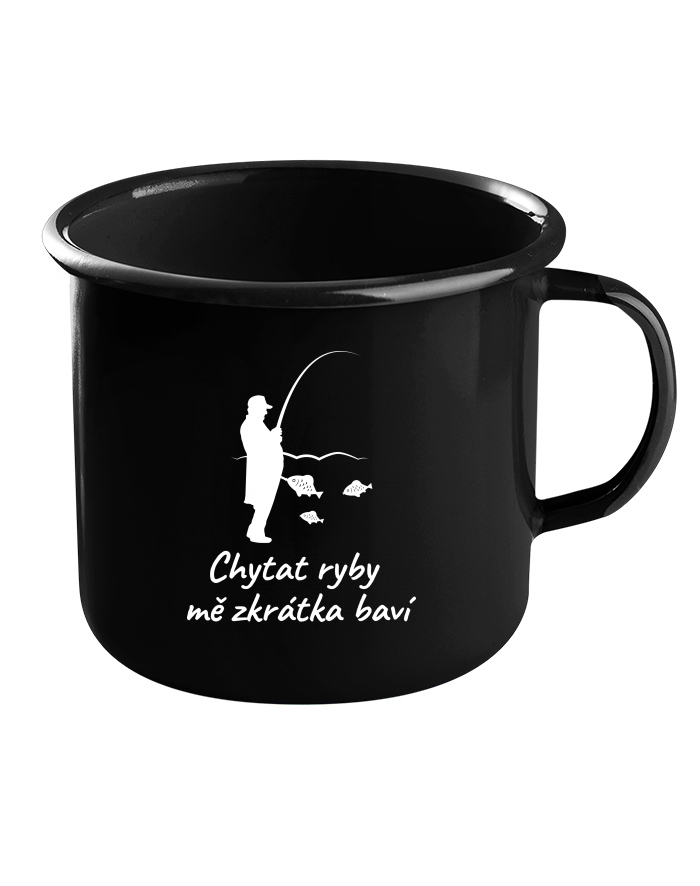 Plechový hrneček černý – Chytat ryby mě zkrátka baví