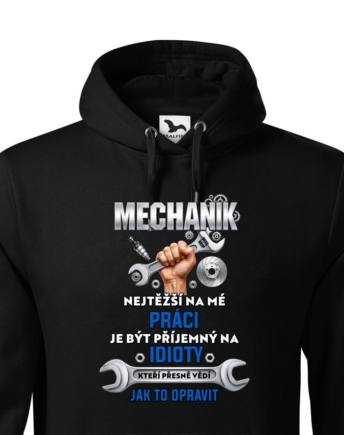 Pánská mikina s kapucí pro mechaniky – Nejtěžší na mé práci je
