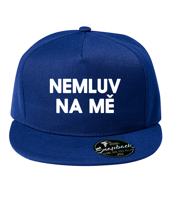 Kšiltovka snapback Nemluv na mě