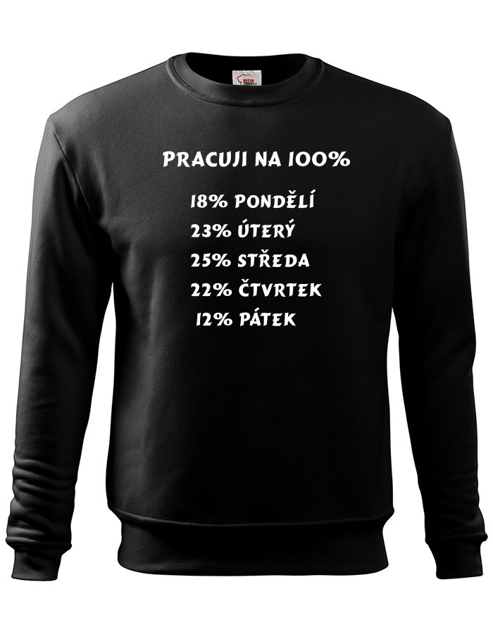 Pánská mikina bez kapuce Práce na 100%