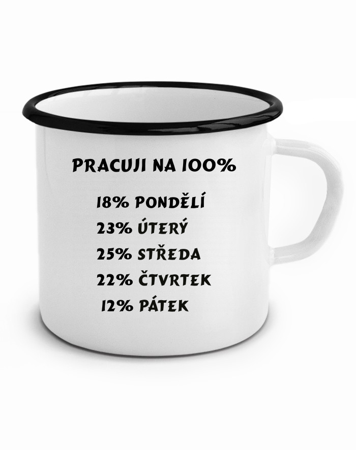 Plechový hrneček Práce na 100%