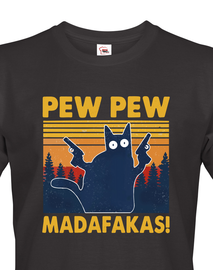 Pánské tričko Pew Pew madafakas!