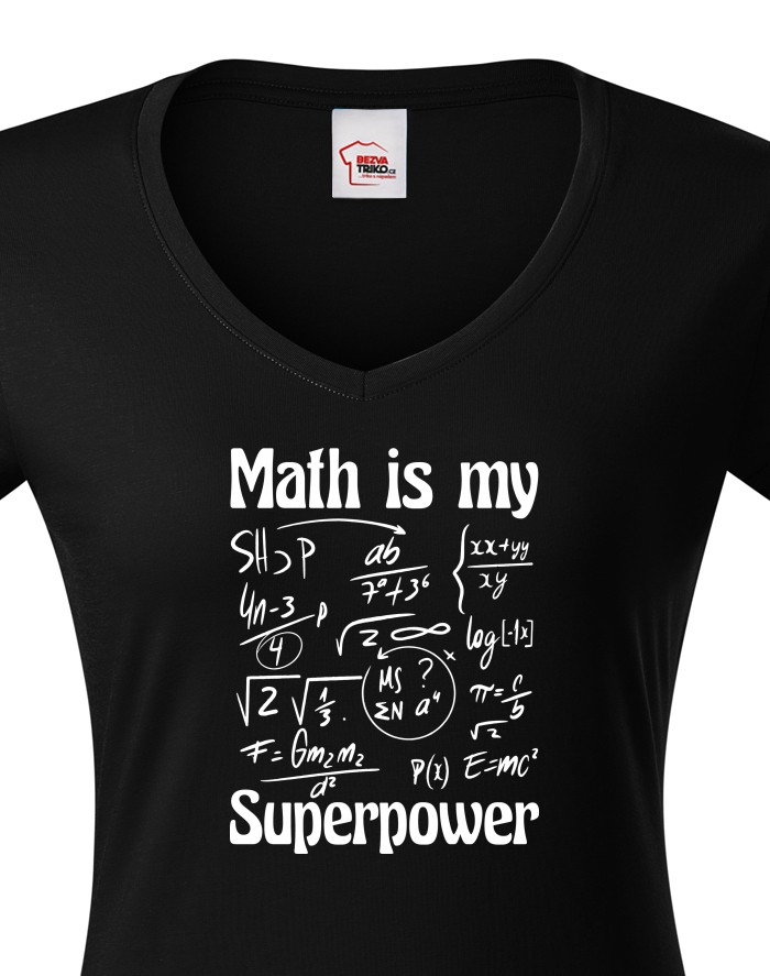 Dámské tričko s výstřihem do V – Math is my superpower