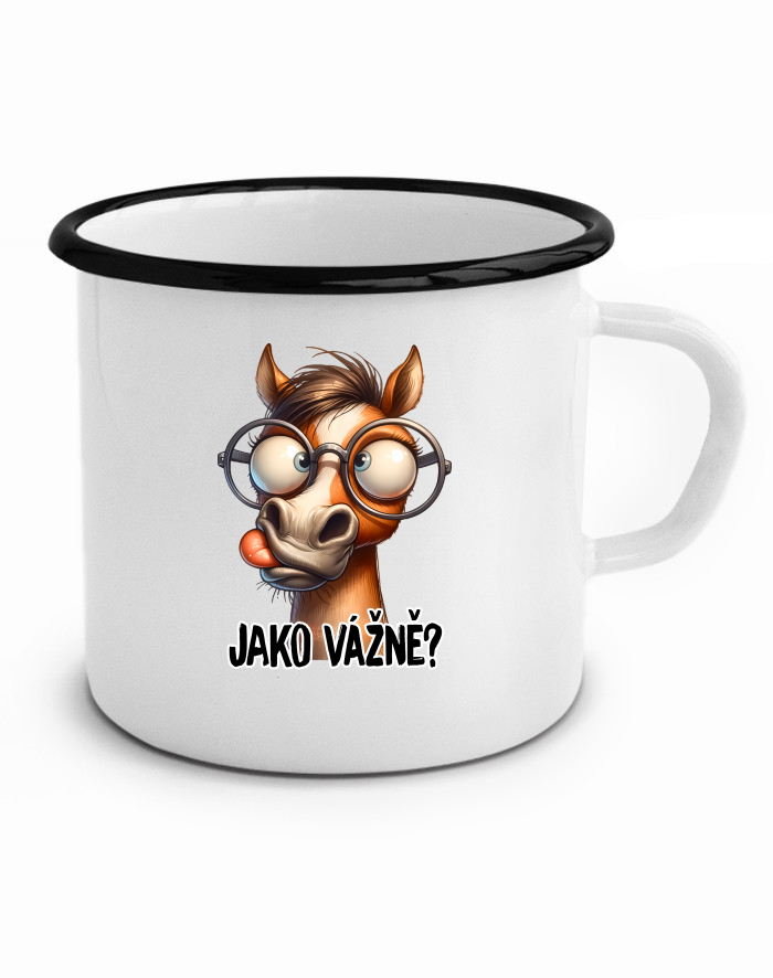 Plechový hrneček Jako vážně?