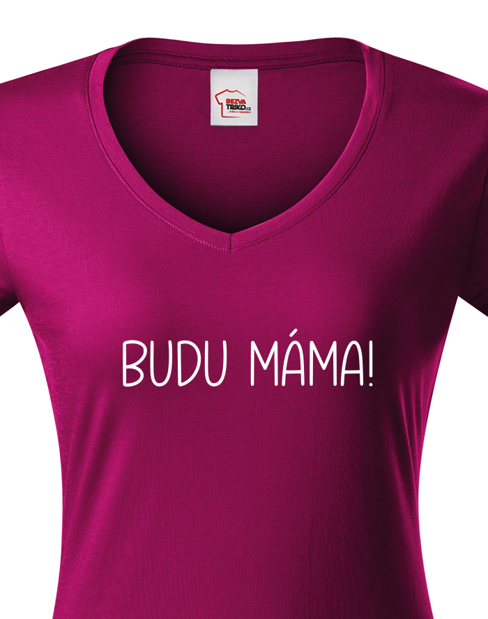 Dámské tričko s výstřihem do V - Budu máma!