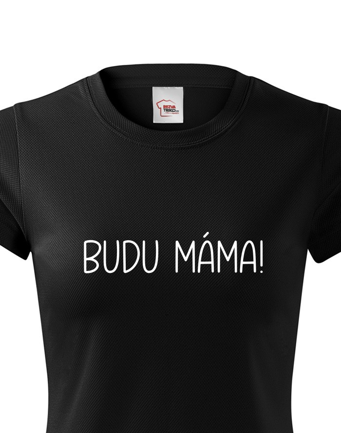 Dámské funkční tričko Budu máma!