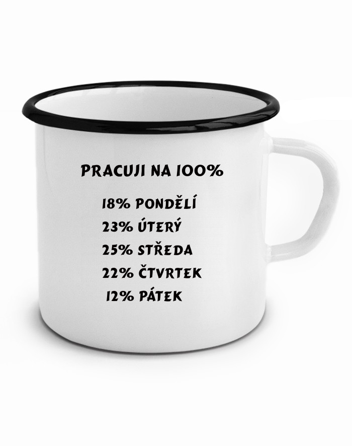 Plechový hrneček Práce na 100 %