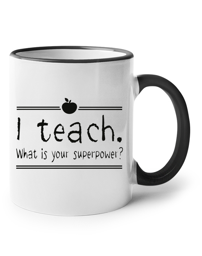 Keramický hrnek s barevným uchem – I teach. What is your superpower?