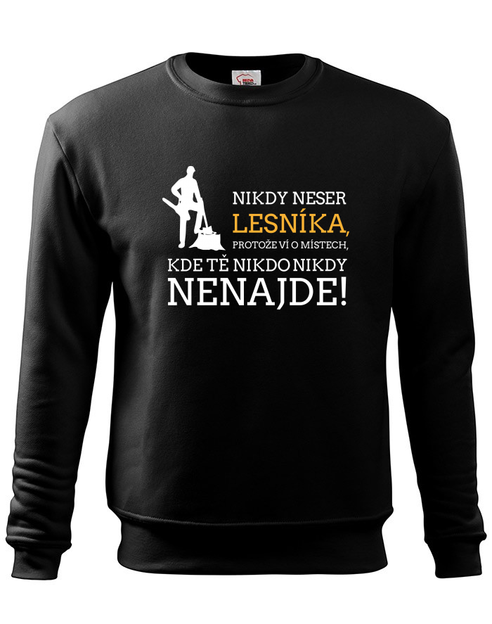 Pánská mikina bez kapuce Nikdy neser lesníka