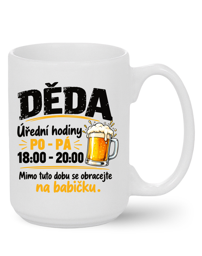 Keramický hrnek MAX – Úřední hodiny děda (PO–PÁ na babičku)