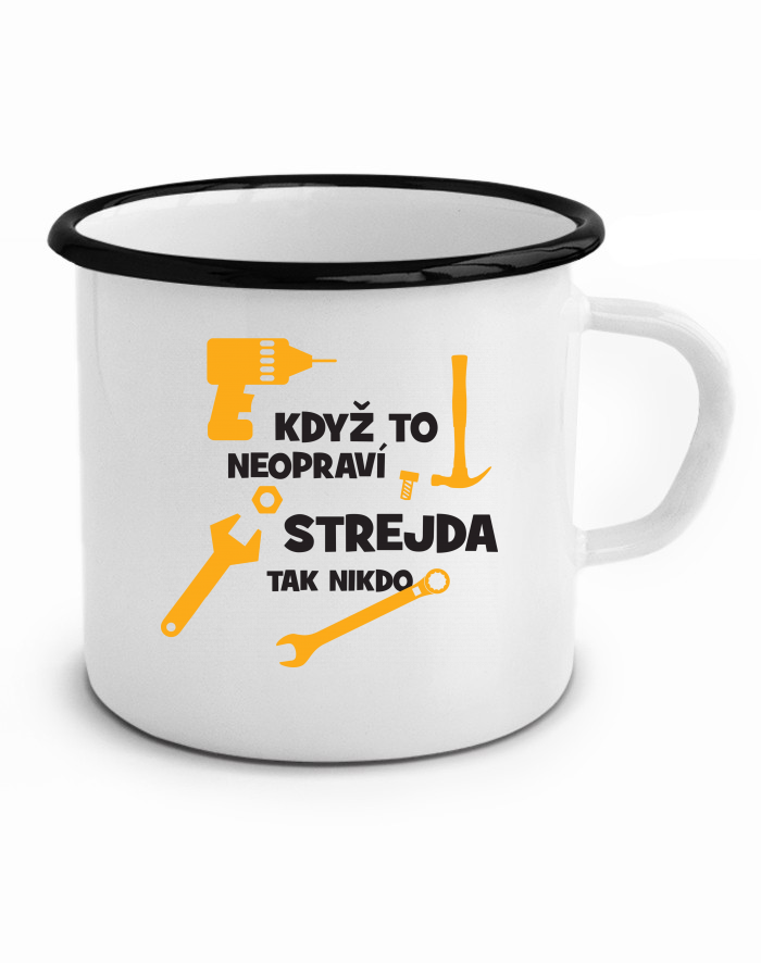 Plechový hrneček Když to neopraví strejda, tak nikdo