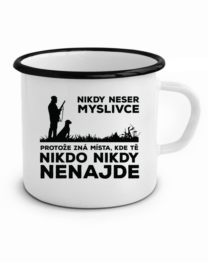 Plechový hrneček Nikdy neser myslivce