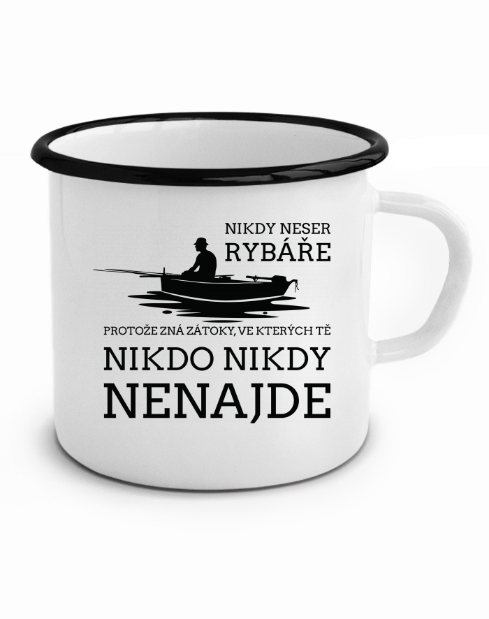 Plechový hrneček Nikdy neser rybáře