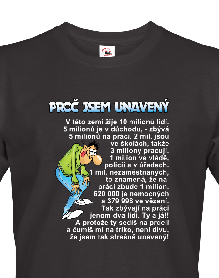 Proč jsem unavený - pánské tričko s krátkým rukávem