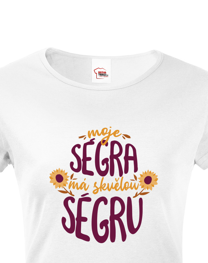Dámské tričko Moje ségra má skvělou ségru