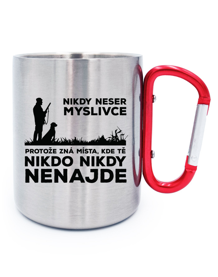 Nerezový hrnek s karabinou Nikdy neser myslivce