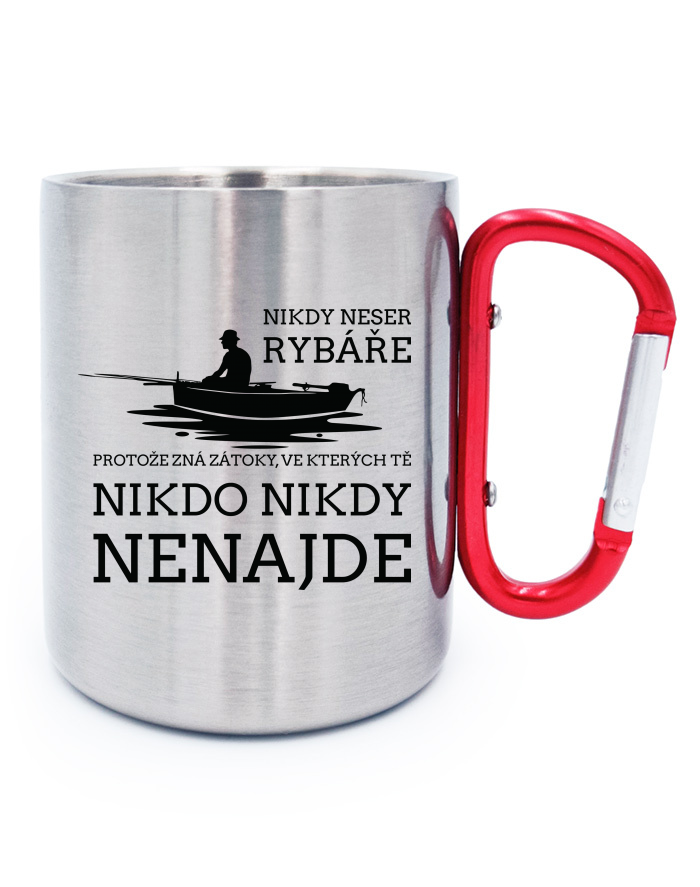 Nerezový hrnek s karabinou Nikdy neser rybáře