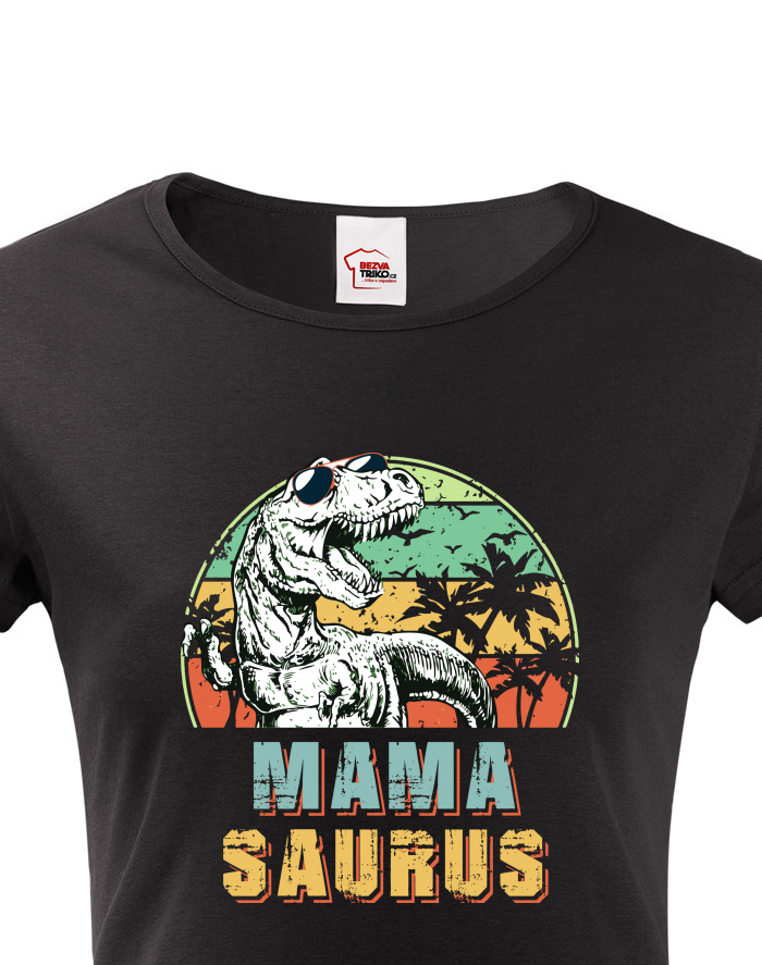 Dámské tričko Mamasaurus