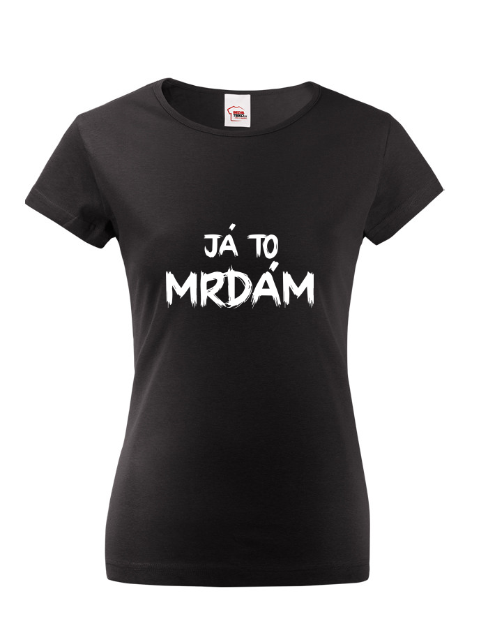 Dámské tričko s krátkým rukávem Já to mrdám