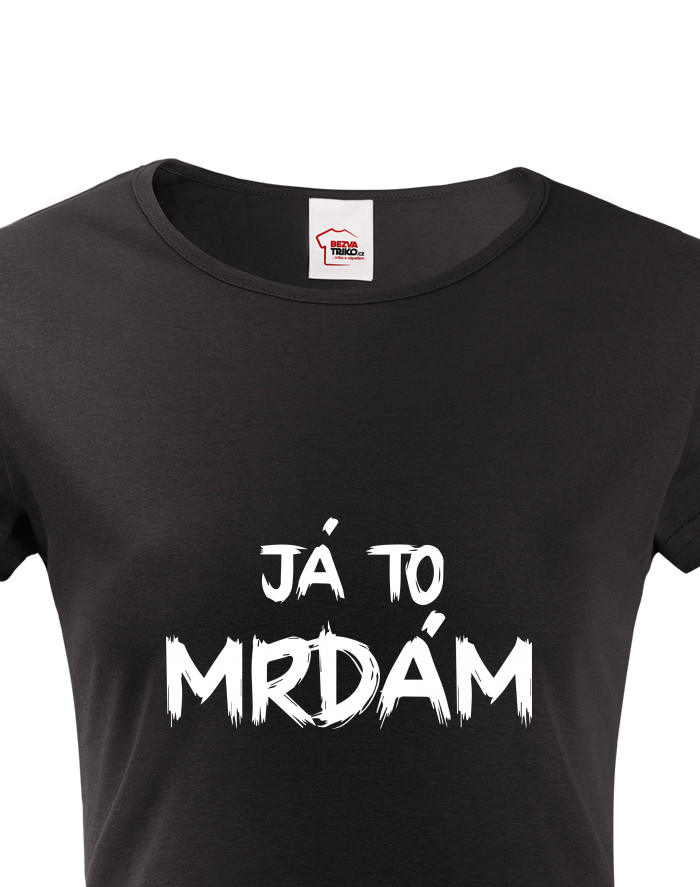 Dámské tričko s krátkým rukávem Já to mrdám