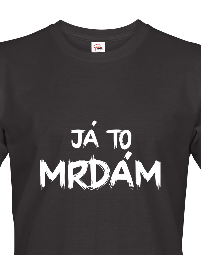 Pánské tričko Já to mrdám